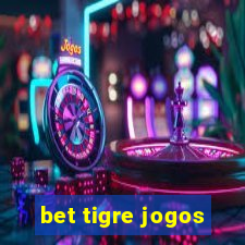 bet tigre jogos